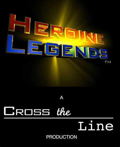 legend heroine|heroine legends tv series.